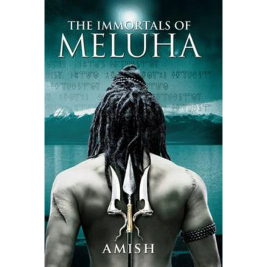 The Immortals of Meluha by Amish