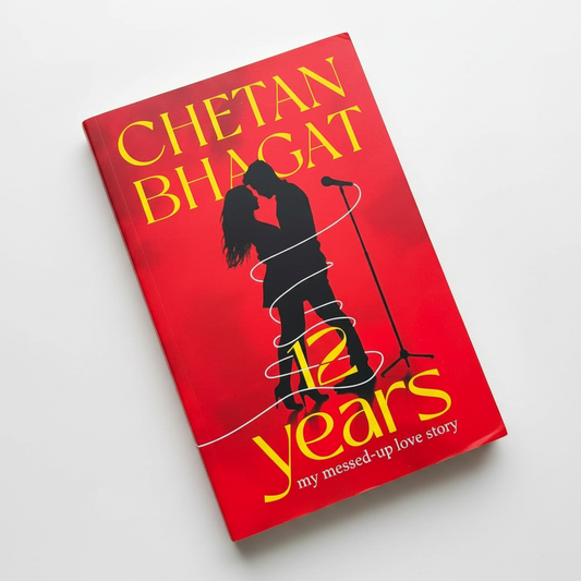12 Years: My Messed-Up Love Story by Chetan Bhagat
